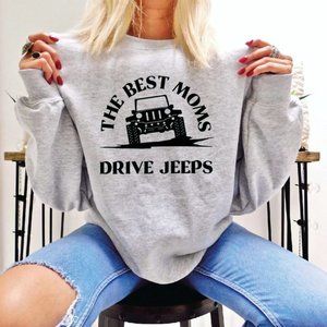 Jeep Mom Sweatshirt, Best Moms Drive Jeep Sweatshirt, Jeep Mom Are The Best Moms